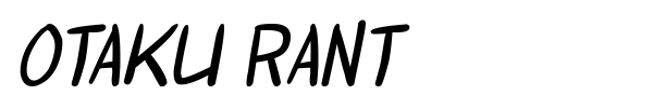 Otaku Rant font preview